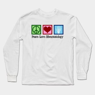 Peace Love Rheumatology Long Sleeve T-Shirt